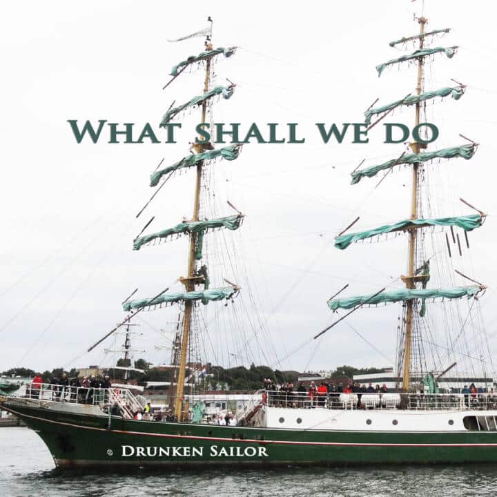 Cover what shall we do with the drunken sailor