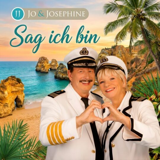 Sag ich bin - Popschlager des Schlagerduos Jo & Josephine